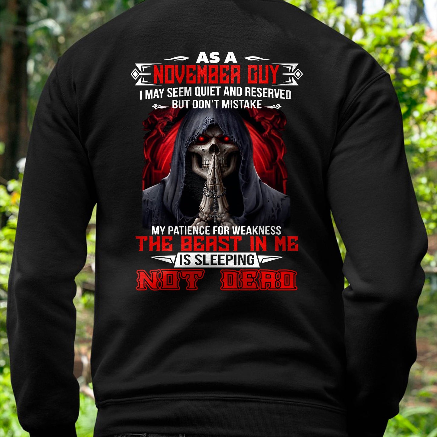 AS A NOVEMBER GUY THE BEAST IN ME IS SLEEPING NOT DEAD - BADASS SKULL GIFT FOR MEN - DTSM11 (SKU2606-291-11)