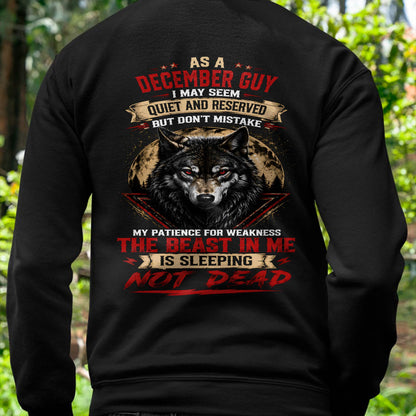 AS A DECEMBER GUY THE BEAST IN ME IS SLEEPING NOT DEAD - GIFT FOR MEN - DTSM12 (SKU2608-46-12)
