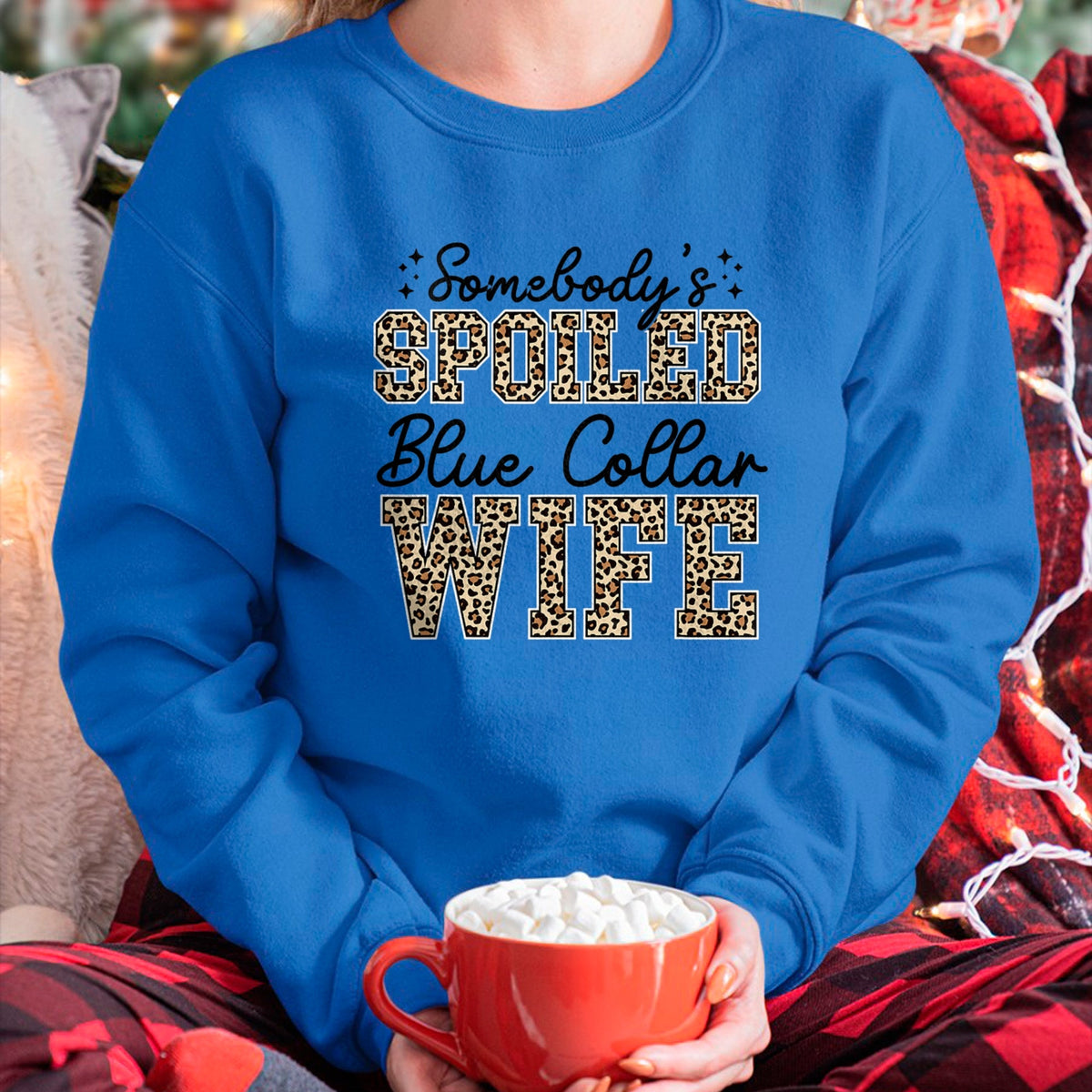Best Wife Shirt, Wife and Husband Unisex T-Shirt/Hoodie/Sweatshirt HLT00 - Gift for wife T shirt, spoiled wife   Somebody's Spoiled Blue Collar Wife Leopard Mother's Day T-Shi