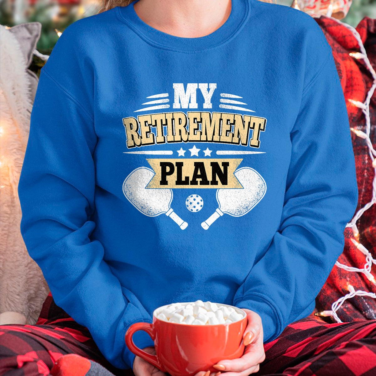 Funny Pickleball Shirt, Pickleball Lover Unisex T-Shirt/Hoodie/Sweatshirt HLT00 - My Retirement Plan Funny Pickleball Retired Men Women T-Shirt