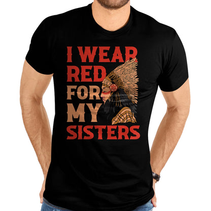 Native American T-Shirts, Vintage Native American Unisex T-Shirt/Hoodie/Sweatshirt HLT00 - I Wear Red For My Sisters Native American T-Shirt (1)