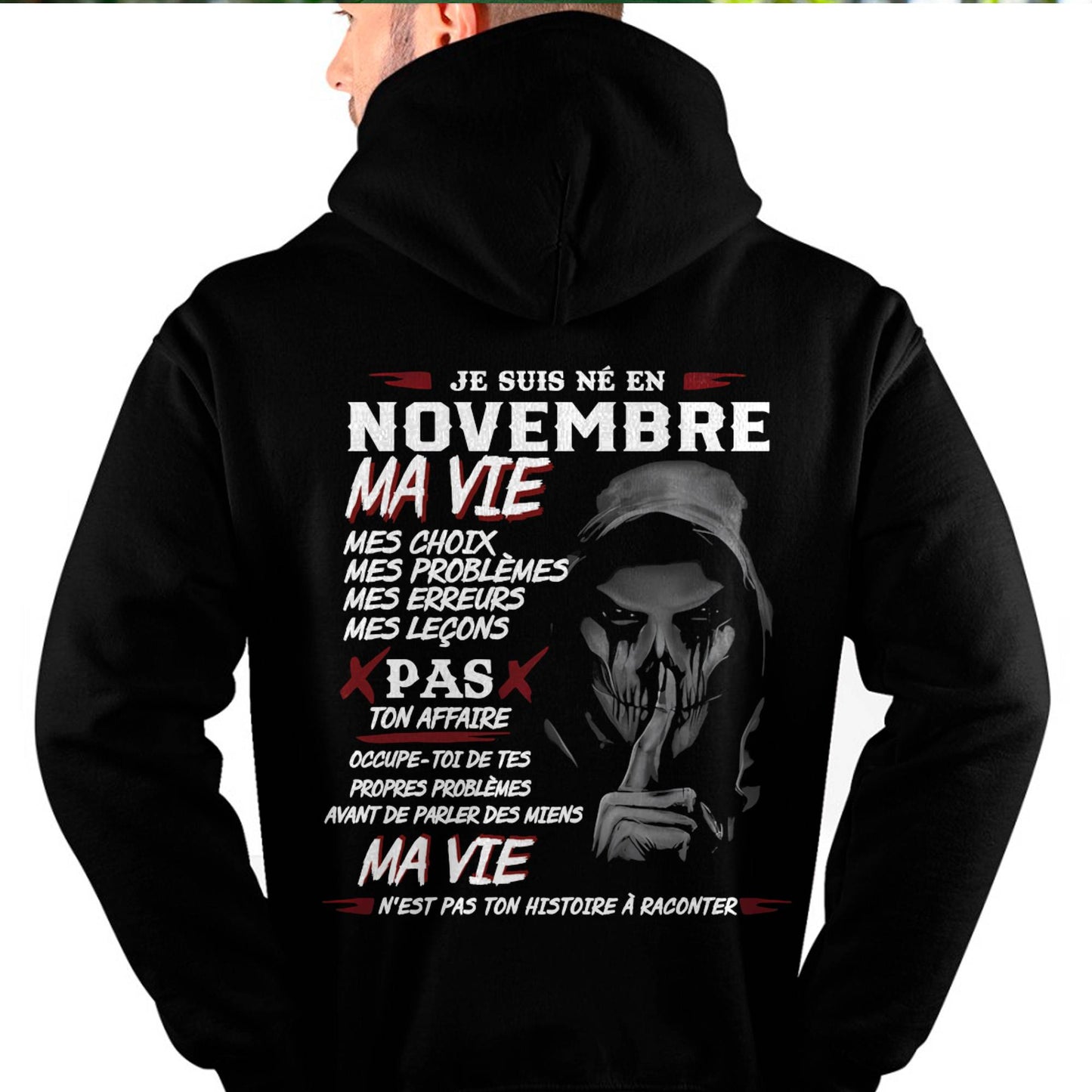 Je Suis Né en Novembre – Ma Vie, Mes Choix – T-Shirt Homme Fort Caractère - DTSM11 (SKU12-269-11)