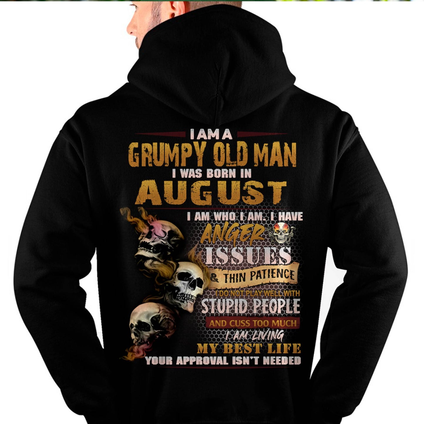 August - Grumpy Old Man T-Shirt - Funny Skull Anger Issues Tee - Perfect Gift For Men DTSM08 (SKU08-67-08)