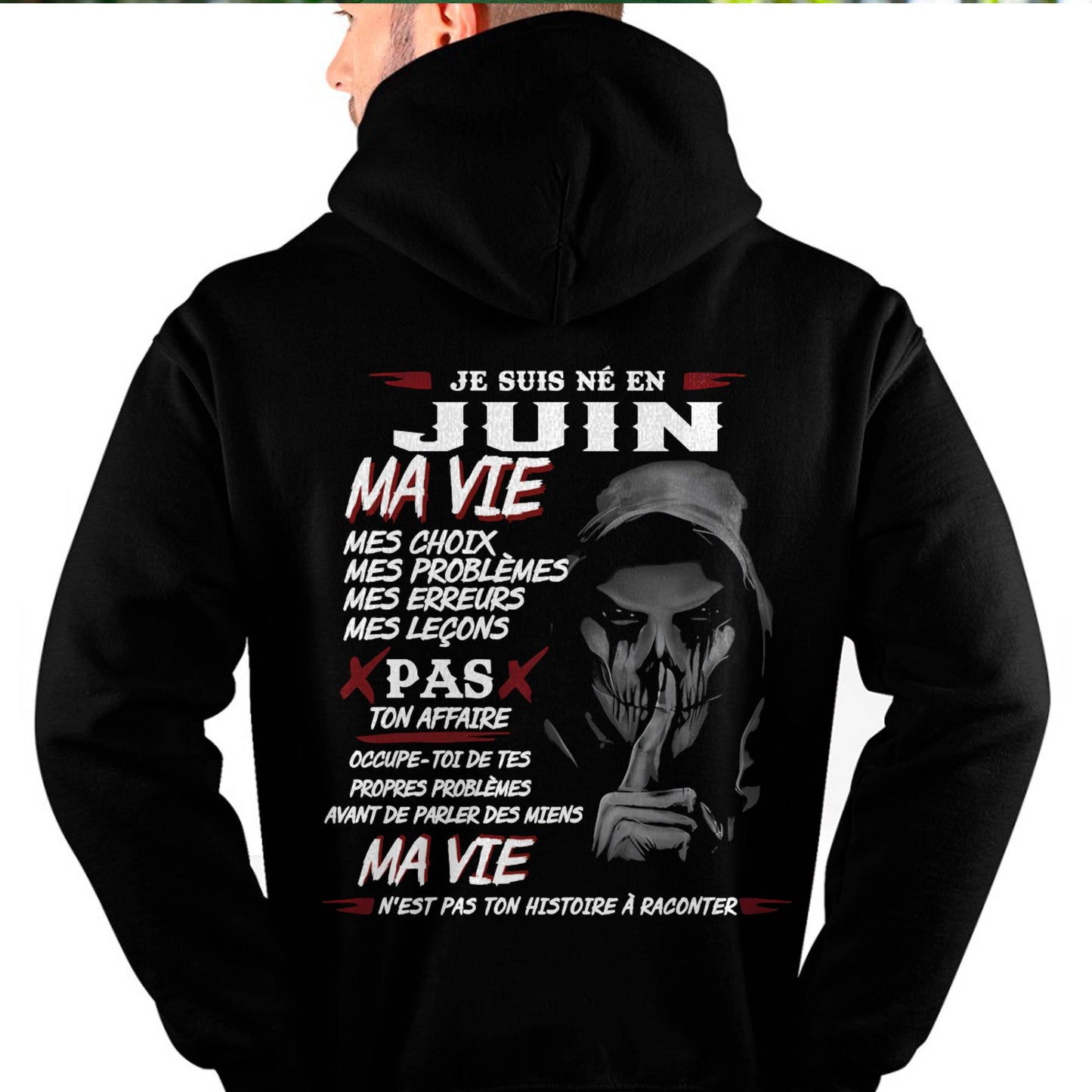 Je Suis Né en Juin – Ma Vie, Mes Choix – T-Shirt Homme Fort Caractère - DTSM06 (SKU12-269-06)