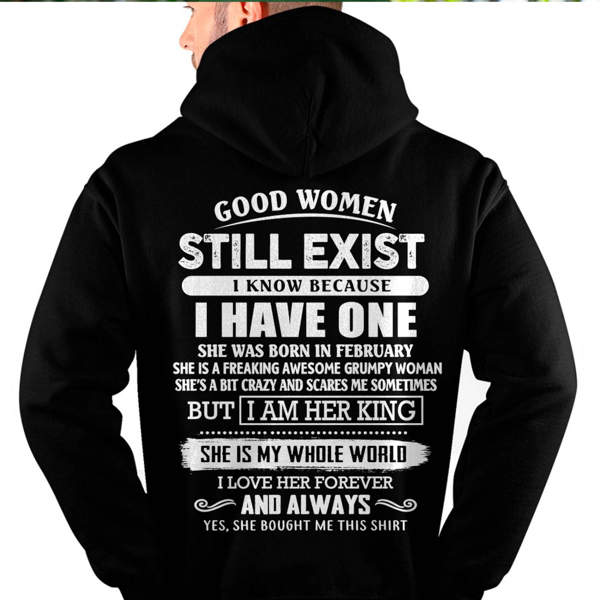 FEBRUARY - GOOD WOMEN STILL EXIST - PERFECT GIFT FROM WIFE, GIRLFRIEND - DTSM02 (SKU12-306-02)