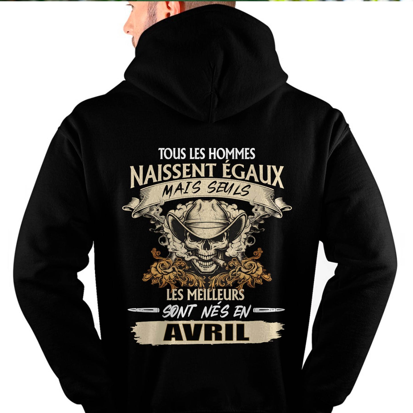 Tous les Hommes Naissent Égaux – Les Meilleurs Sont Nés en Avril - T-Shirt Homme Caractère Fort - DTSM04 (SKU26T-01172-04)