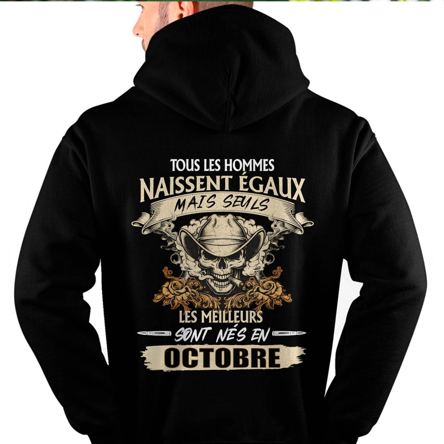 Tous les Hommes Naissent Égaux – Les Meilleurs Sont Nés en Octobre - T-Shirt Homme Caractère Fort - DTSM10 (SKU26T-01172-10)