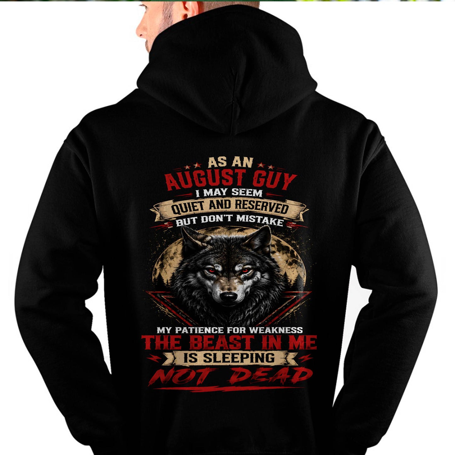 AS AN AUGUST GUY THE BEAST IN ME IS SLEEPING NOT DEAD - GIFT FOR MEN - DTSM08 (SKU2608-46-08)