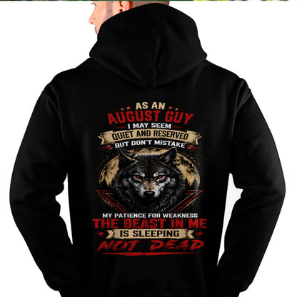 AS AN AUGUST GUY THE BEAST IN ME IS SLEEPING NOT DEAD - GIFT FOR MEN - DTSM08 (SKU2608-46-08)