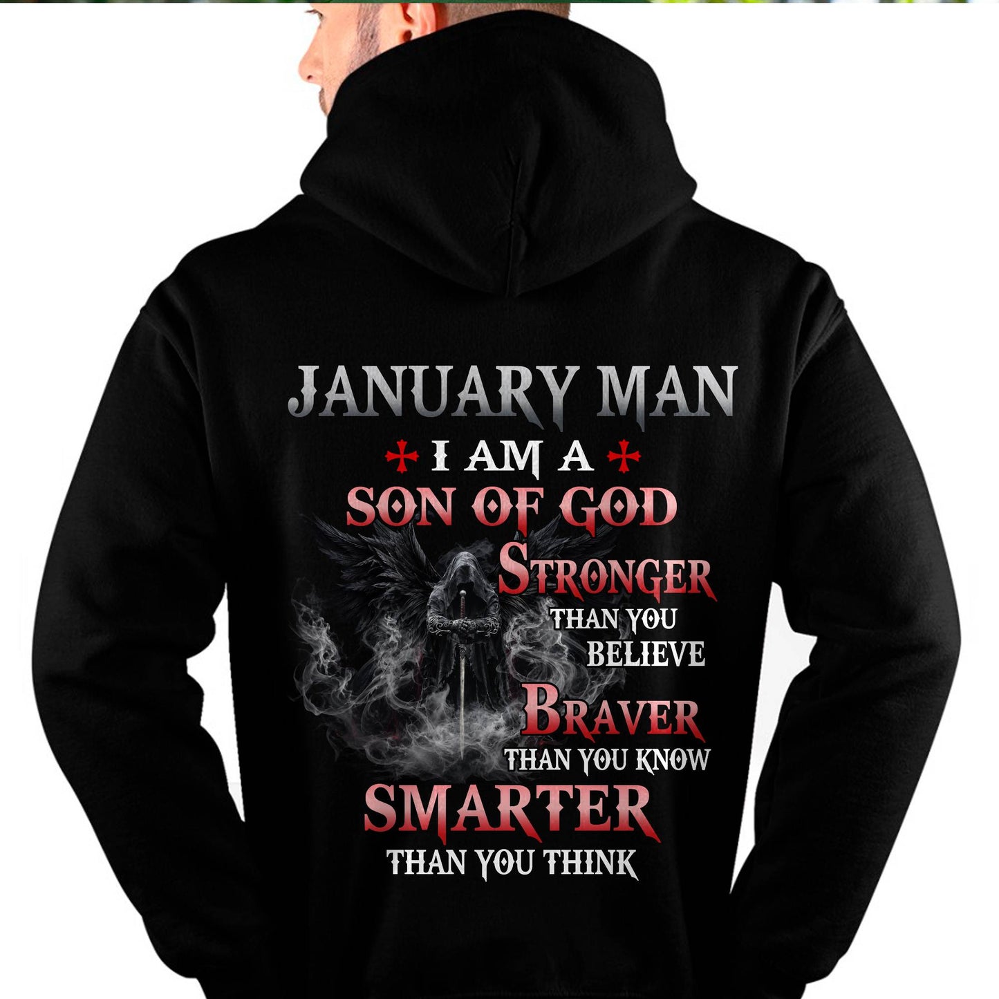 JANUARY MAN CHRISTIAN T-SHIRT - SON OF GOD STRONGER BRAVER SMARTER FAITH-BASED GIFT FOR MEN - DTSM01 (SKU2606-128-01)