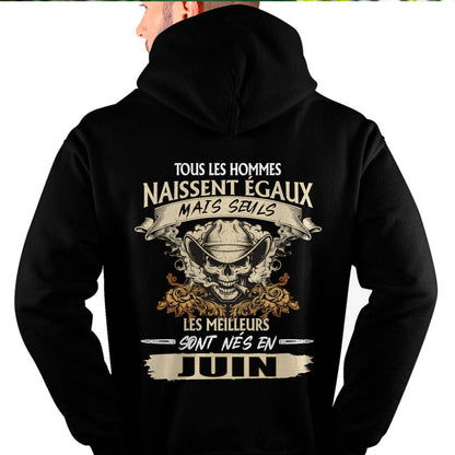 Tous les Hommes Naissent Égaux – Les Meilleurs Sont Nés en Juin - T-Shirt Homme Caractère Fort - DTSM06 (SKU26T-01172-06)