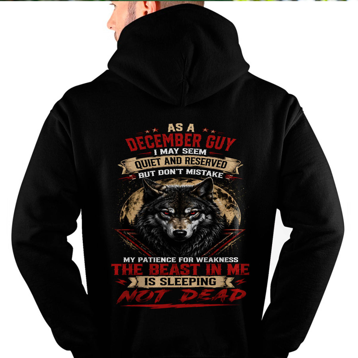 AS A DECEMBER GUY THE BEAST IN ME IS SLEEPING NOT DEAD - GIFT FOR MEN - DTSM12 (SKU2608-46-12)
