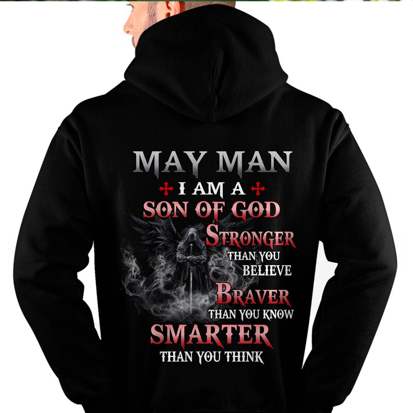 MAY MAN CHRISTIAN T-SHIRT - SON OF GOD STRONGER BRAVER SMARTER FAITH-BASED GIFT FOR MEN - DTSM05 (SKU2606-128-05)