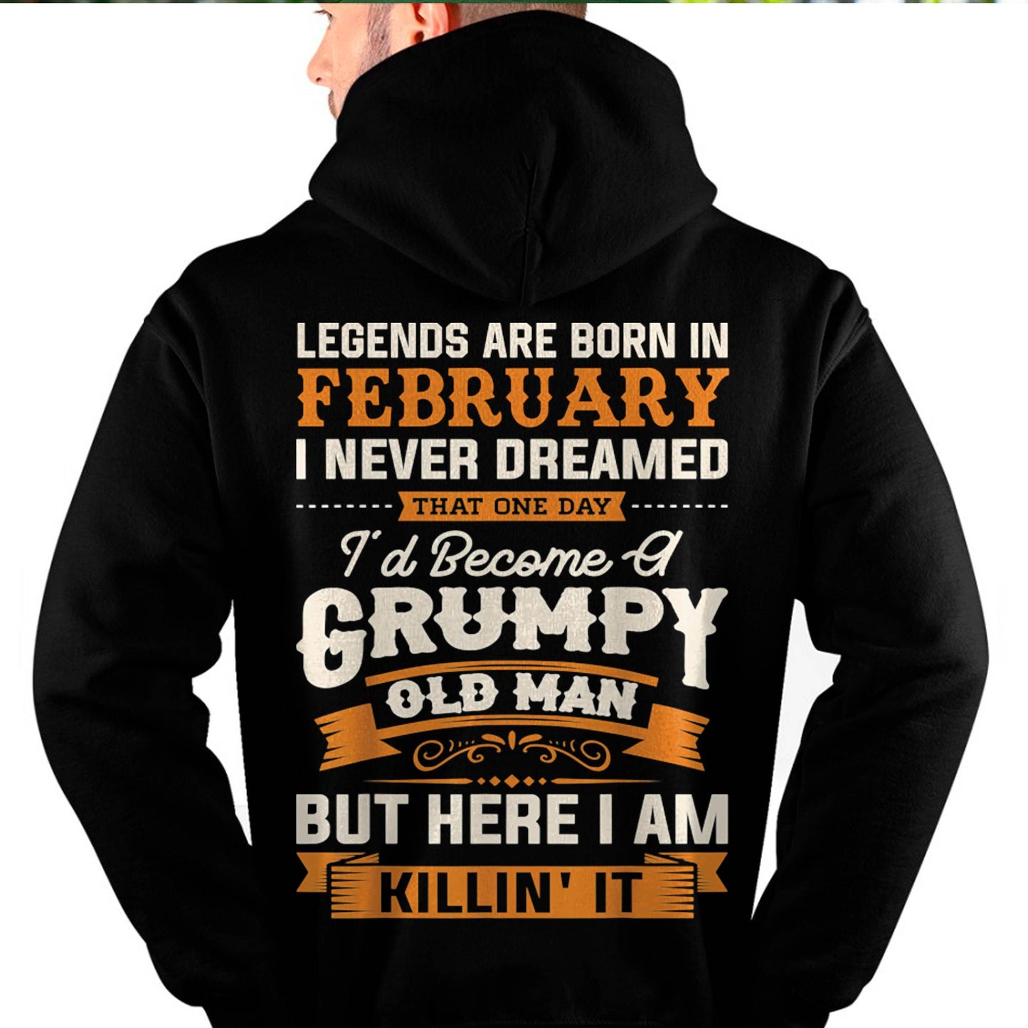 Legends Are Born in February T-Shirt – Funny Grumpy Old Man Birthday Gift For Men - DTSM02 (SKU10-48-02)