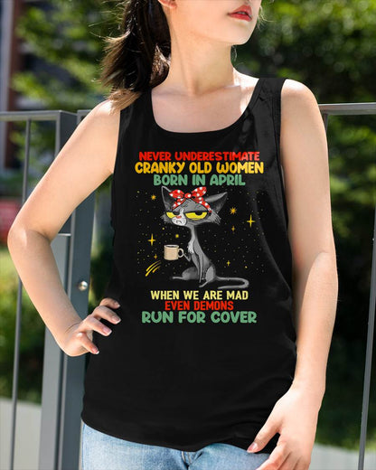 Never Underestimate Cranky Old Women Born In April – Birthday T-Shirt for Women - DTSM04 (SKU2603-41-04)