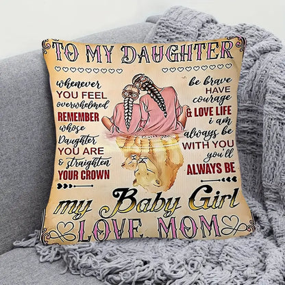 To My Daughter – A Special Gift from Mom - Pillow