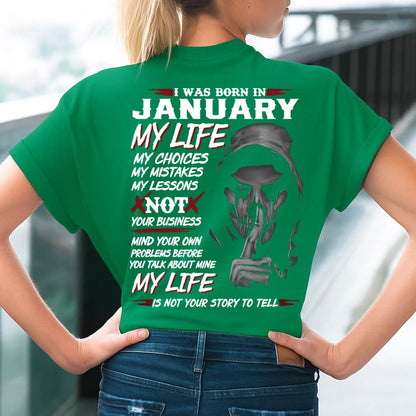 I Was Born In January My Life - Perfect Gift For Woman - DTSM01 (SKU08-36-01)