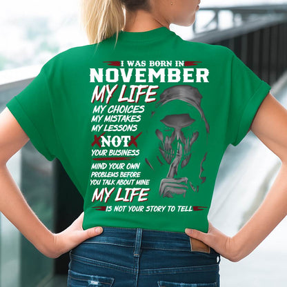 I Was Born In November My Life - Perfect Gift For Woman - DTSM11 (SKU08-36-11)