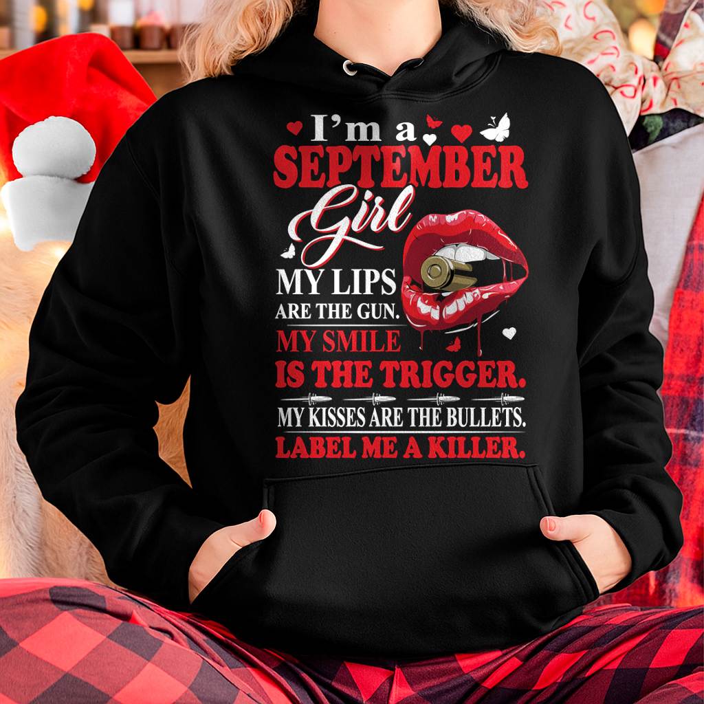 September Girl Shirt – My Lips Are the Gun, My Smile Is the Trigger Tee - Birthday Gift For Women - DTSM09 (SKU10-32-09)