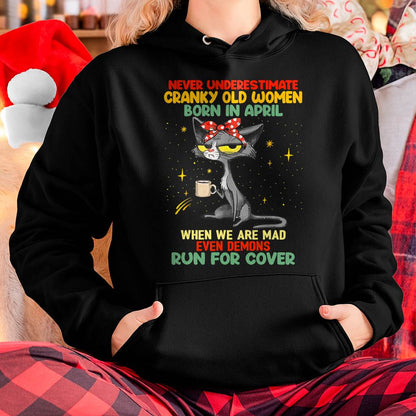 Never Underestimate Cranky Old Women Born In April – Birthday T-Shirt for Women - DTSM04 (SKU2603-41-04)