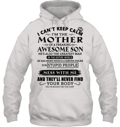 I CAN'T KEEP CALM I'M THE MOTHER OF AN AWESOME SON SHIRT – GIFT FROM SON - DTSM00