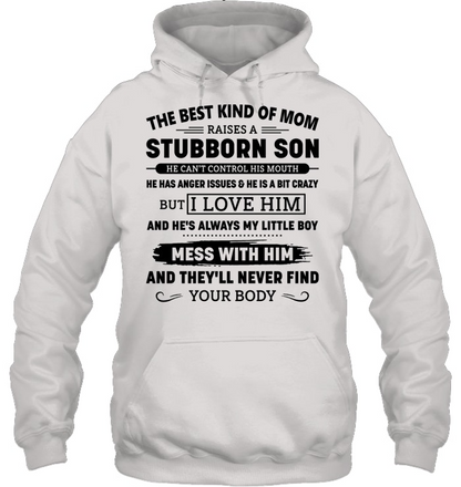 THE BEST KIND OF MOM RAISES A STUBBORN SON SHIRT – GIFT FROM SON - DTSM00