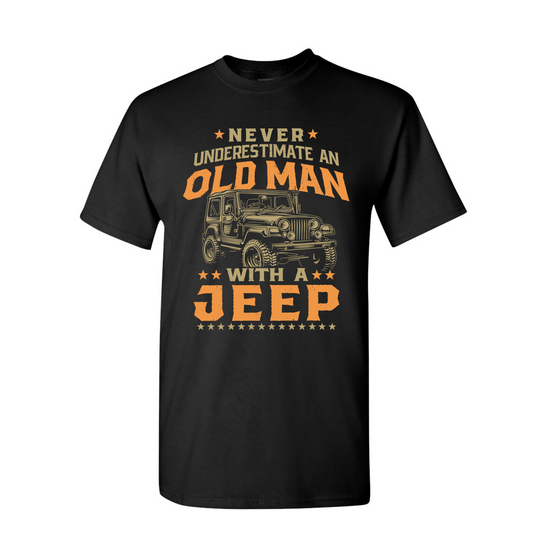 Never Underestimate an Old Man with a Jeep T-Shirt - Perfect Gift For Men - DTSM00