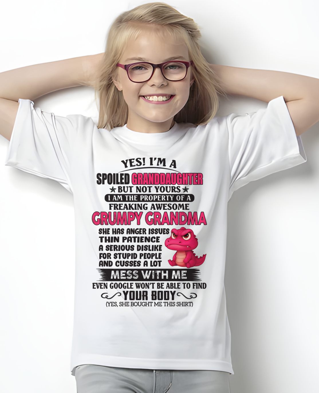 YES, I'M A SPOILED GRANDDAUGHTER - GIFT FROM GRANDMA - NTTD00 (SKU09-96-00)