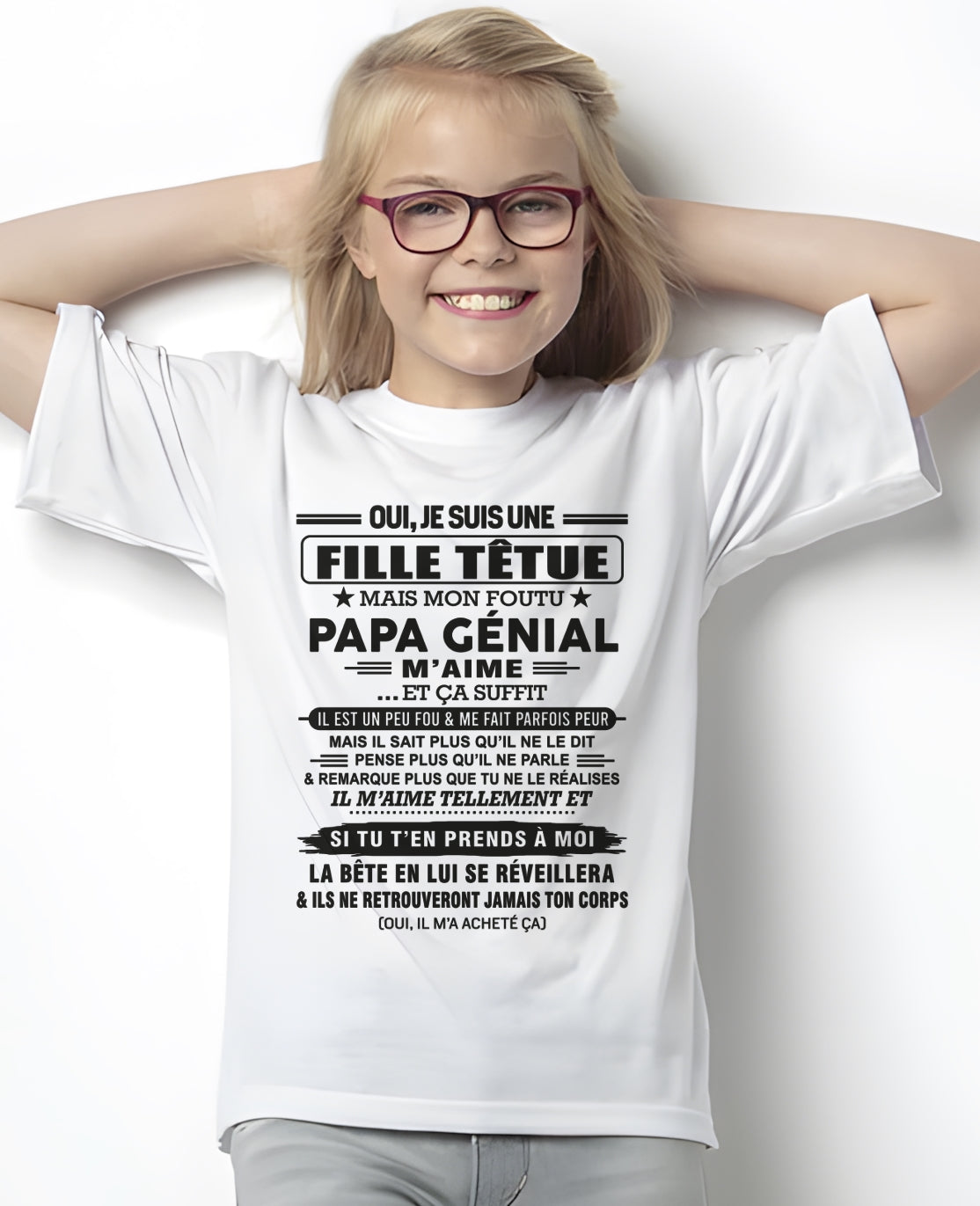 Oui, je suis une fille têtue – T-shirt | Cadeau d’anniversaire de papa pour sa fille - dtsm00 / fr00 (SKU12-197)