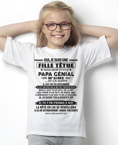 DÉCEMBRE - Oui, je suis une fille têtue – T-shirt | Cadeau d’anniversaire de papa pour sa fille - dtsm12 / fr12 (SKU12-214-12)