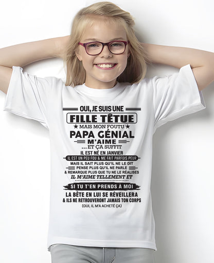 JANVIER - Oui, je suis une fille têtue – T-shirt | Cadeau d’anniversaire de papa pour sa fille - dtsm01 / fr01 (SKU12-214-01)