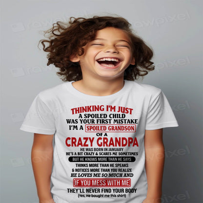 January - Thinking I’m Just a Spoiled Grandson of a Crazy Grandpa T-Shirt - Gift From Grandpa - DTSM01 (SKU-GPD1-NTT01)