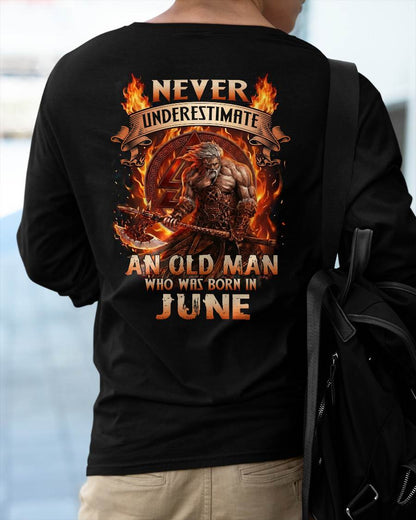 Never Underestimate An Old Man Born In June T-Shirt – Viking Warrior Graphic Tee Gift For Men - DTSM06 (SKU2604-257-06)