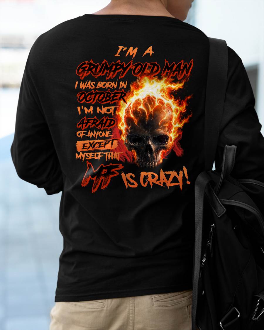 OCTOBER - GRUMPY OLD MAN SKULL FIRE T-SHIRT - I'M NOT AFRAID OF ANYONE EXCEPT MYSELF THAT MF IS CRAZY - T-SHIRT FOR MEN - DTSM10 (SKU2606-98-10)