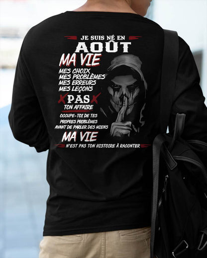 Je Suis Né en Août – Ma Vie, Mes Choix – T-Shirt Homme Fort Caractère - DTSM08 (SKU12-269-08)