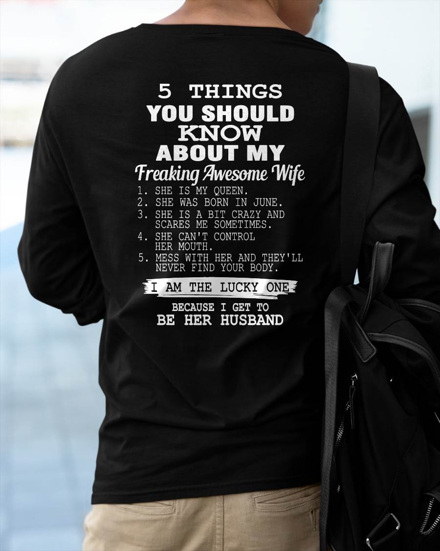 JUNE - 5 THINGS YOU SHOULD KNOW ABOUT MY FREAKING AWESOME WIFE - PERFECT GIFT FROM WIFE, GIRLFRIEND - DTSM06 (SKU2606-319-06)