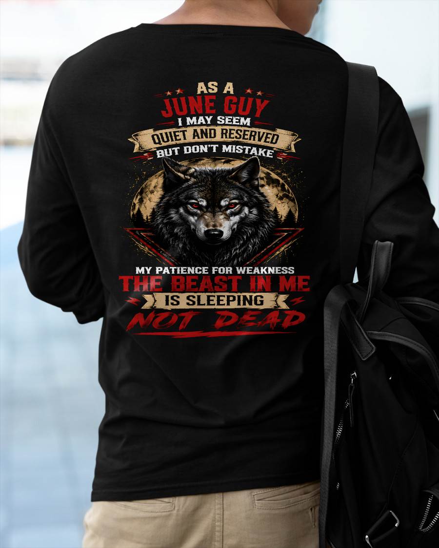 AS A JUNE GUY THE BEAST IN ME IS SLEEPING NOT DEAD - GIFT FOR MEN - DTSM06 (SKU2608-46-06)