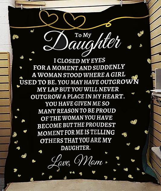 TO MY DAUGHTER - GIFT FOR DAUGHTER FROM MOM - Sherpa Fleece Quilt Blanket (SKUB-BLANKET-MOM00)