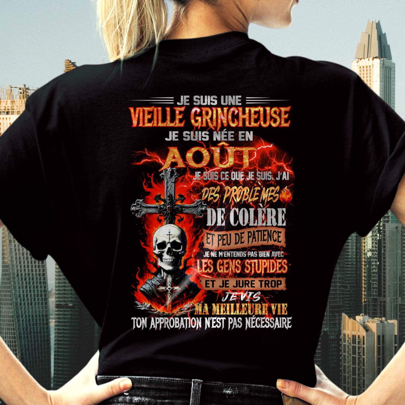 Je Suis Une Vieille Grincheuse Née En Août  – T-Shirt Femme Fort Caractère - DTSM08 (SKU2603-11-08)