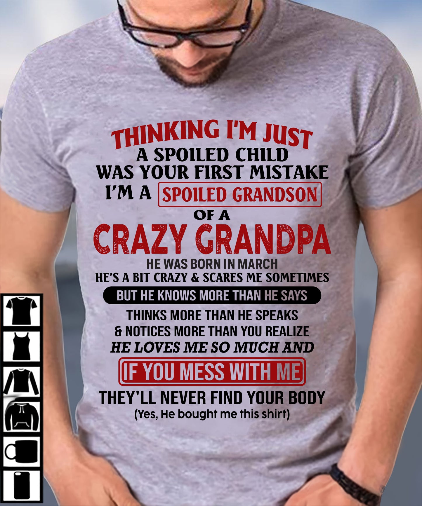 MARCH - I'M A SPOILED GRANDSON OF A CRAZY GRANDPA - From Grandpa - DTSM03 (SKU-GPS1-NTT03)