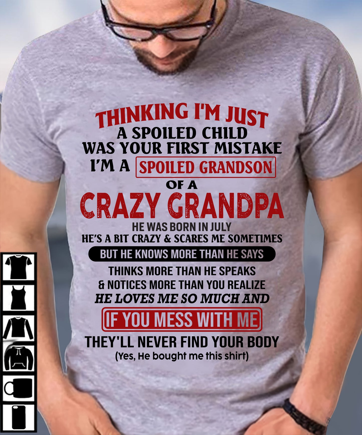 JULY - I'M A SPOILED GRANDSON OF A CRAZY GRANDPA - From Grandpa - DTSM07 (SKU-GPS1-NTT07)