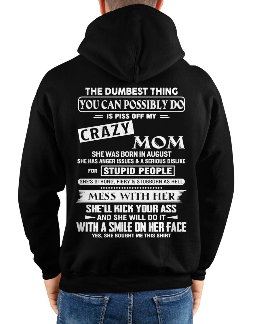 August - Crazy Mom - Perfect Gift For Your Daughter or Son From Mom - DTSM08 (SKU08-15-08)