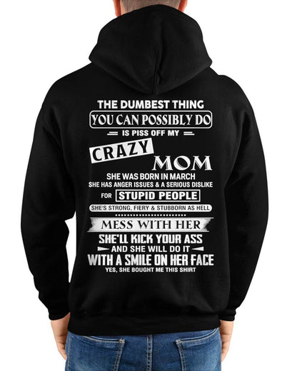 March - Crazy Mom - Perfect Gift For Your Daughter or Son From Mom - DTSM03 (SKU08-15-03)