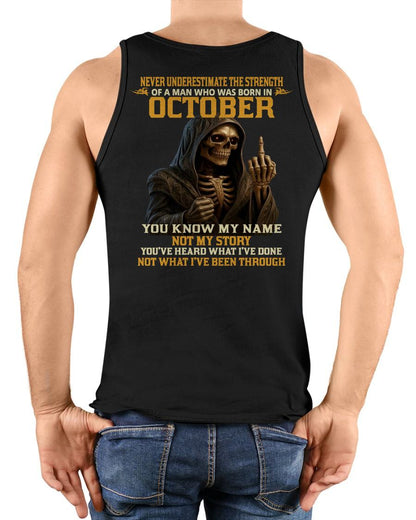 OCTOBER - NEVER UNDERESTIMATE - BIRTHDAY T-SHIRT FOR MEN - DTSM10 (SKU26T-01-06-10)