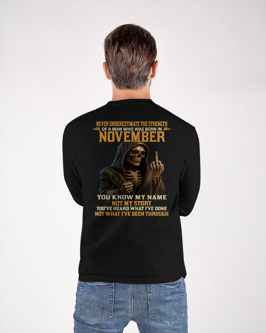 NOVEMBER - NEVER UNDERESTIMATE - BIRTHDAY T-SHIRT FOR MEN - DTSM11 (SKU26T-01-06-11)
