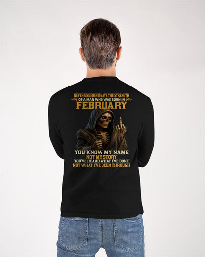 FEBRUARY - NEVER UNDERESTIMATE - BIRTHDAY T-SHIRT FOR MEN - DTSM02 (SKU26T-01-06-02)