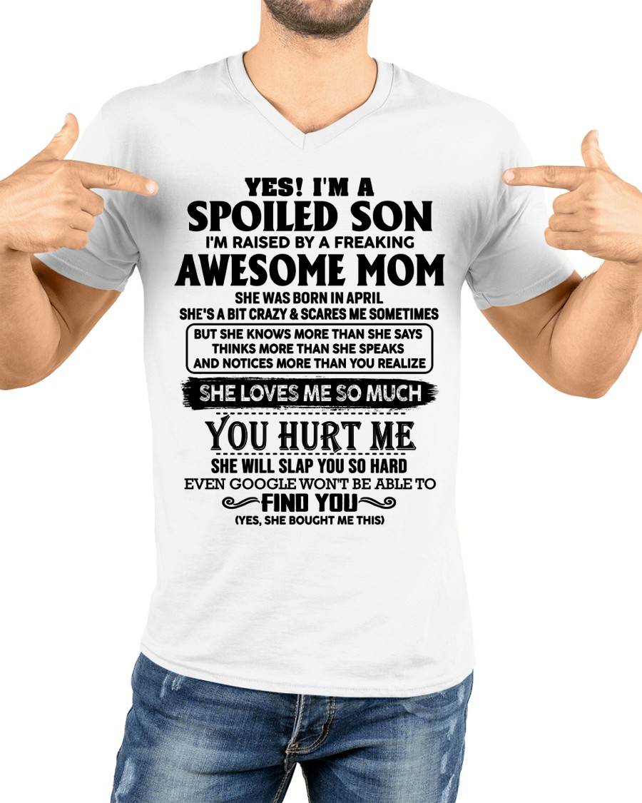 Spoiled Son Of Awesome Mom Shirt - Perfect Gift For Your Son From Mom DTSM04 (SKU-SPW-04)