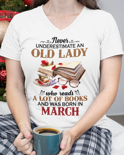 An Old March Lady Who Reads Books - Perfect Shirt For Women DTSM03 (SKU08-70-03)