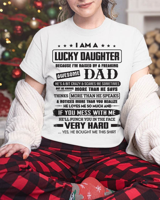 Lucky Daughter of Awesome Dad - Perfect Gift For Your Daughter - DTSM00 (SKU08-47-00)