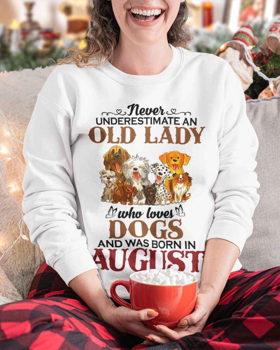 An Old August Lady Who Loves Dogs - Perfect Shirt For Women DTSM08